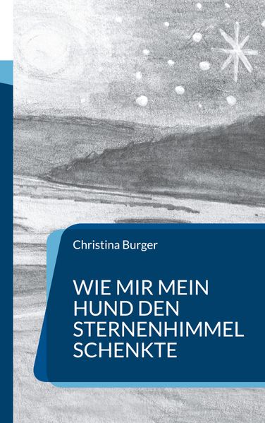 Cover von Wie mir mein Hund den Sternenhimmel schenkte