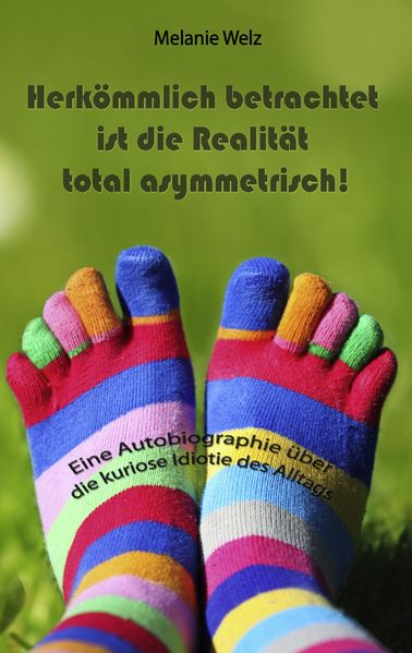 Cover von Herkömmlich betrachtet ist die Realität total asymmetrisch!