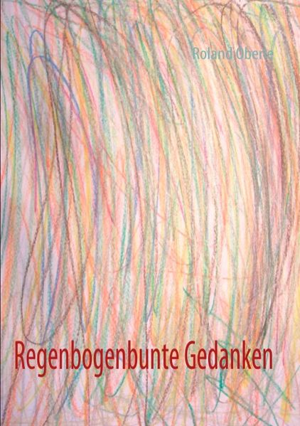 Cover von Regenbogenbunte Gedanken