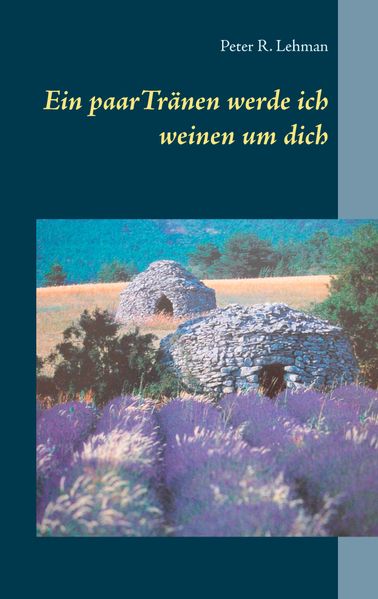 Cover von Ein paar Tränen werde ich weinen um dich