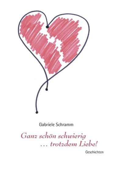 Cover von Ganz schön schwierig … trotzdem Liebe!