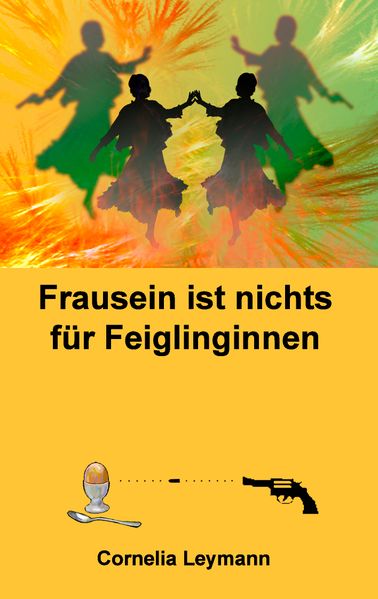 Cover von Frausein ist nichts für Feiglinginnen