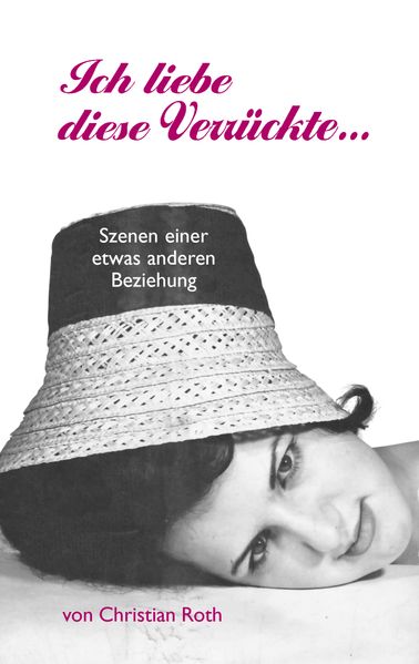 Cover von Ich liebe diese Verrückte…
