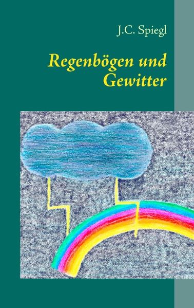 Cover von Regenbögen und Gewitter