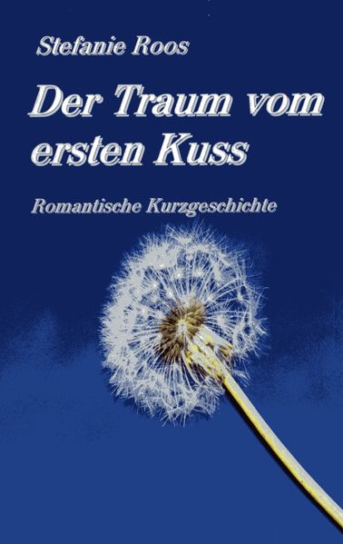 Cover von Der Traum vom ersten Kuss