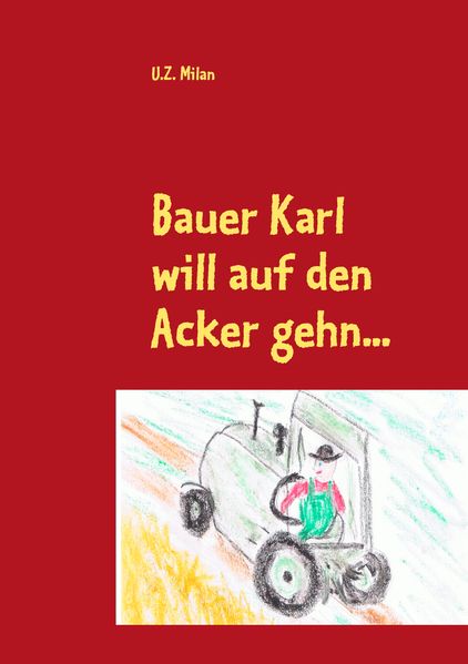 Cover von Bauer Karl will auf den Acker gehn…