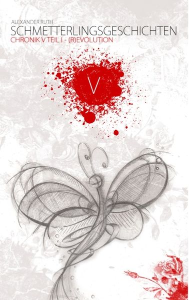 Cover von Schmetterlingsgeschichten – The White Edition: Chronik V – (R)Evolution