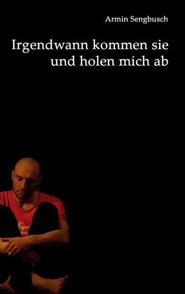 Cover von Irgendwann kommen sie und holen mich ab
