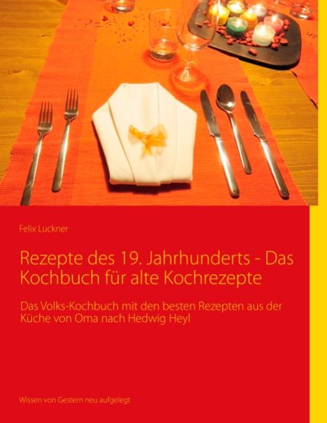 Cover von Rezepte des 19. Jahrhunderts – Das Kochbuch für alte Kochrezepte