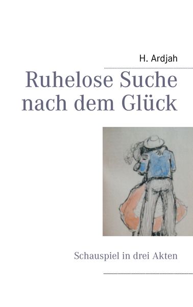Cover von Ruhelose Suche nach dem Glück