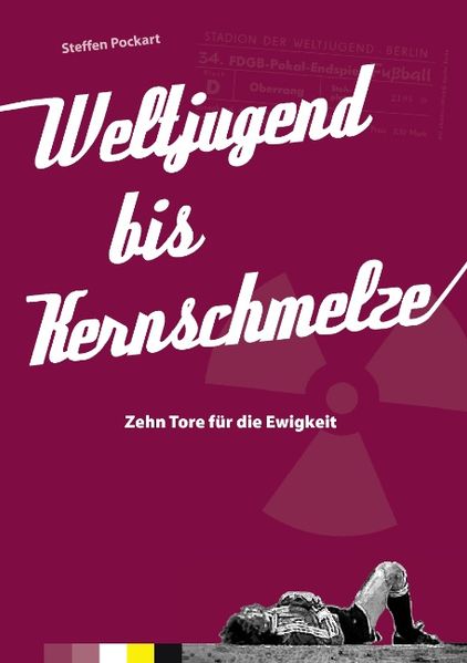 Cover von Weltjugend bis Kernschmelze
