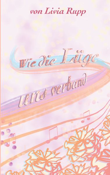 Cover von Wie die Lüge uns verband