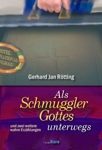 Cover von Als Schmuggler Gottes unterwegs