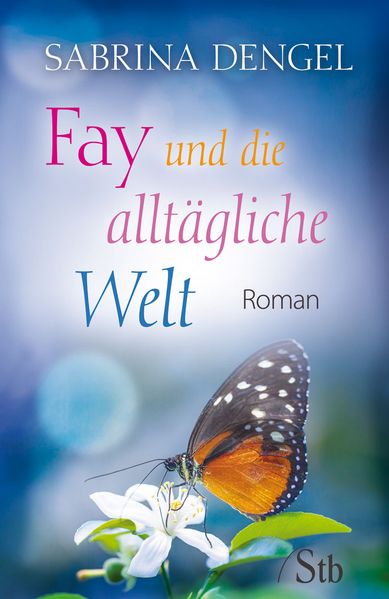 Cover von Fay und die alltägliche Welt