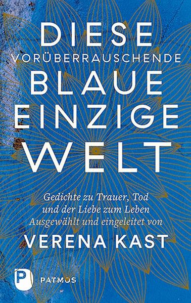 Cover von Diese vorüberrauschende blaue einzige Welt