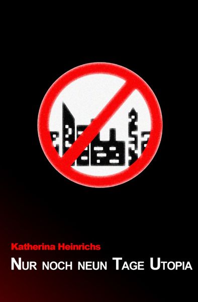 Cover von Nur noch neun Tage Utopia