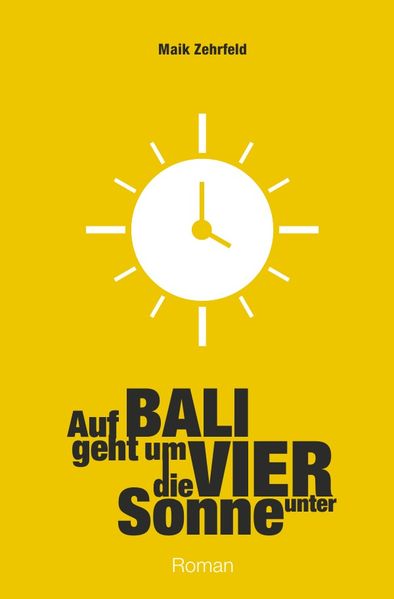 Cover von Auf Bali geht um Vier die Sonne unter