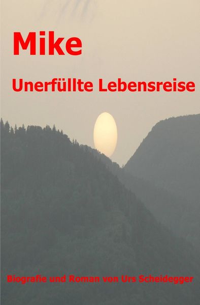 Cover von Mike – Unerfüllte Lebensreise