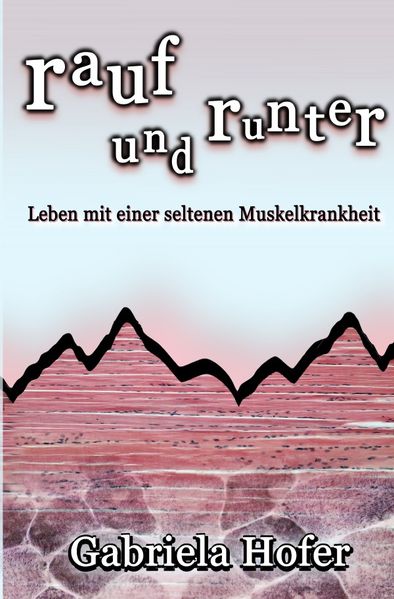 Cover von rauf und runter – Leben mit einer seltenen Muskelkrankheit