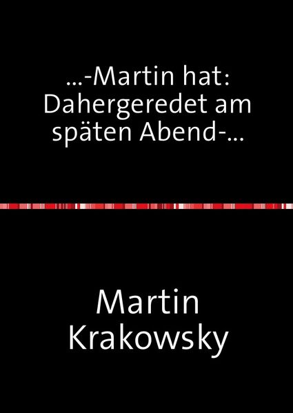 Cover von …-Martin hat: Dahergeredet am späten Abend-…