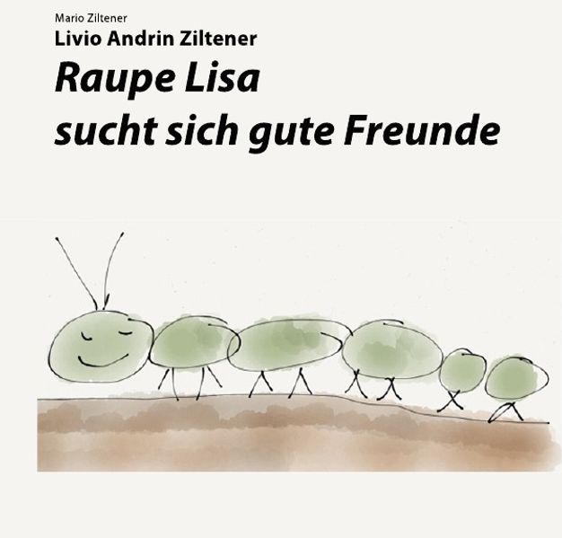 Cover von Raupe Lisa sucht sich gute Freunde