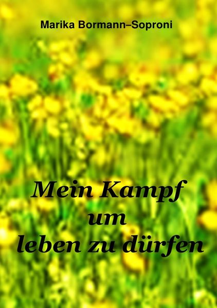 Cover von Mein Kampf um leben zu dürfen