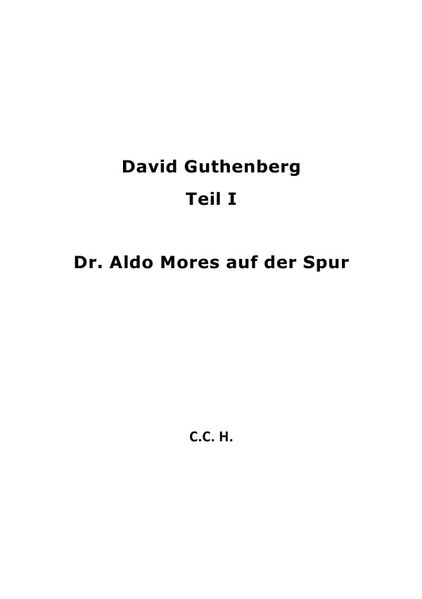Cover von David Guthenberg Teil I Dr. Aldo Mores auf der Spur