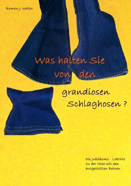 Cover von Was halten Sie von den grandiosen Schlaghosen ?