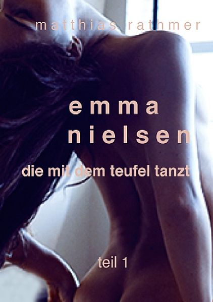 Cover von Emma Nielsen – Die mit dem Teufel tanzt – Teil 1