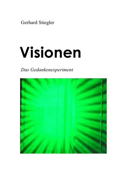 Cover von Visionen DasGedankenexperiment