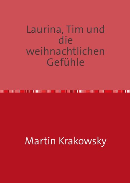 Cover von Laurina, Tim und die weihnachtlichen Gefühle