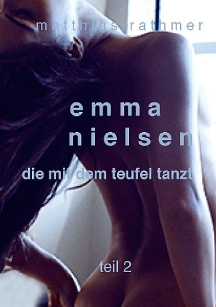 Cover von Emma Nielsen – Die mit dem Teufel tanzt – Teil 2
