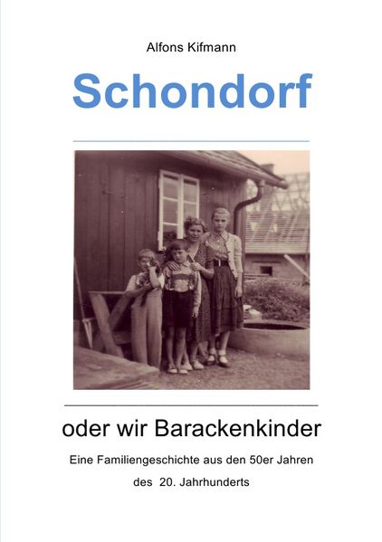 Cover von Schondorf oder wir Barackenkinder