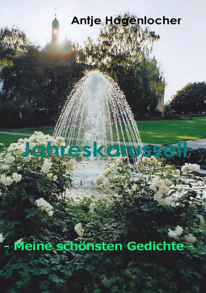 Cover von Jahreskarussell – Meine schönsten Gedichte –