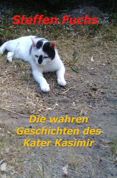 Cover von Die wahren Geschichten des Kater Kasimir
