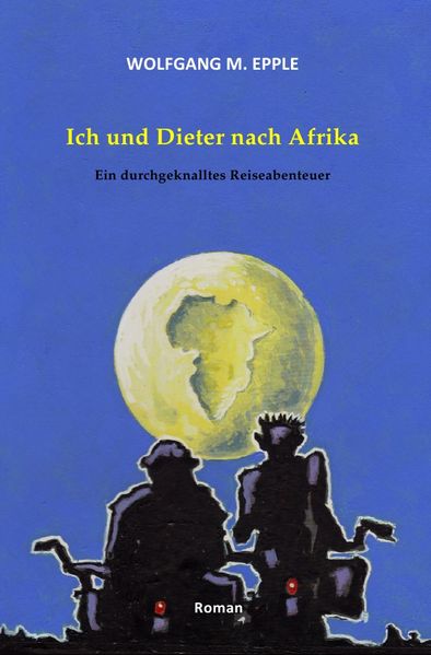 Cover von Ich und Dieter nach Afrika