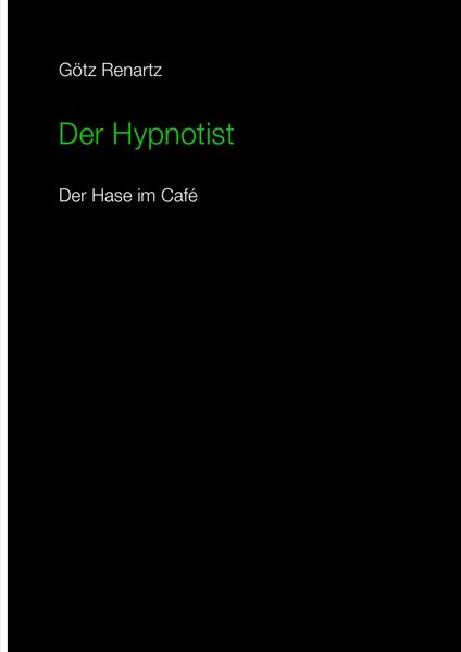 Cover von Der Hypnotist Der Hase im Cafe