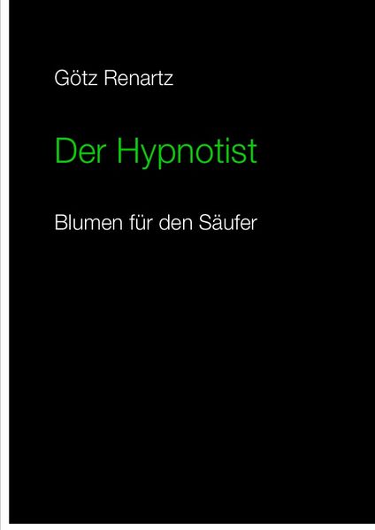 Cover von Der Hypnotist Blumen für den Säufer