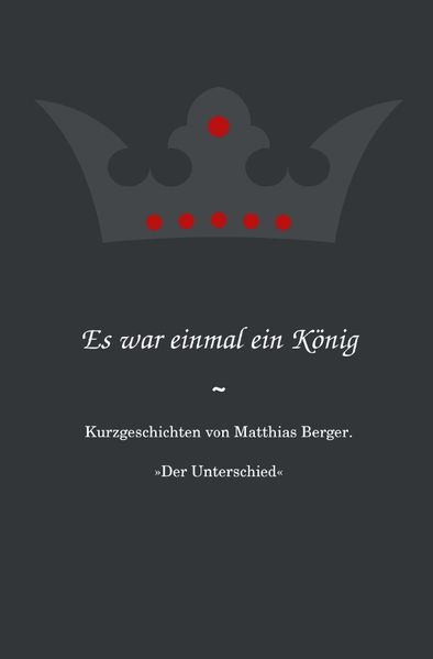 Cover von Es war einmal ein König: Der Unterschied