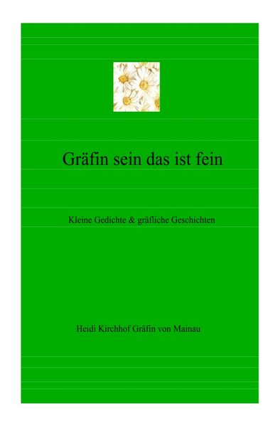 Cover von Gräfin sein das ist fein – Kleine Gedichte & gräfliche Geschichten