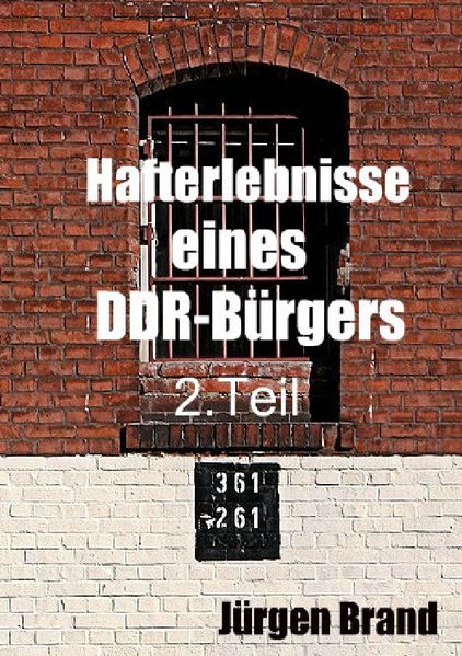 Cover von Hafterlebnisse eines DDR-Bürgers 2. Teil