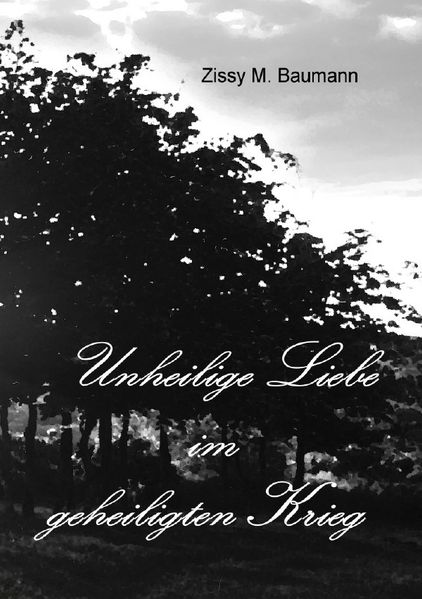 Cover von Unheilige Liebe im geheiligten Krieg