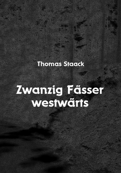 Cover von Zwanzig Fässer westwärts
