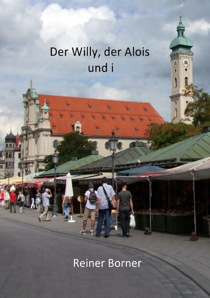 Cover von Der Willy, der Alois und i