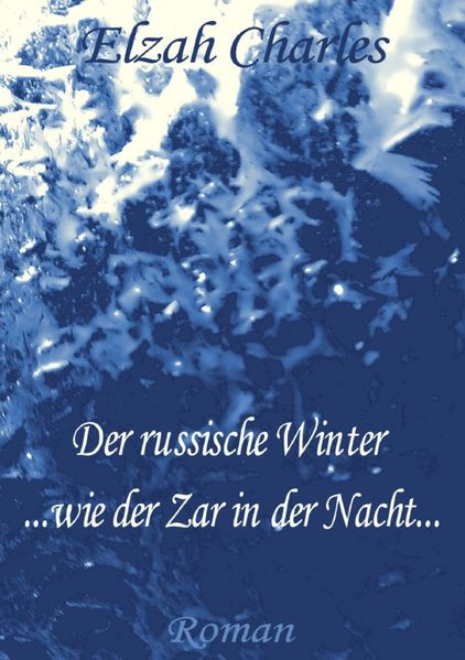 Cover von Der russische Winter … wie der Zar in der Nacht…