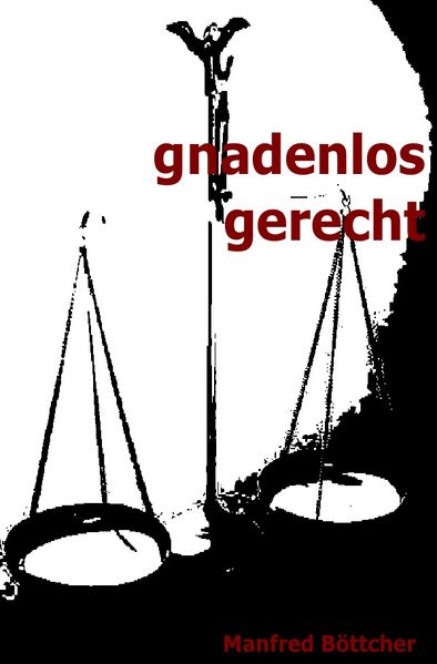 Cover von gnadenlos gerecht