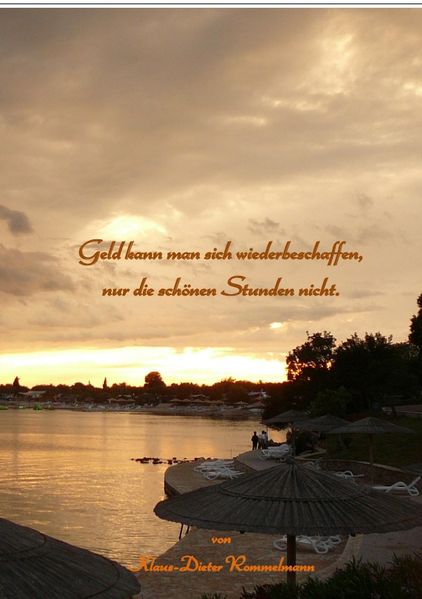 Cover von Geld kann man sich wiederbeschaffen, nur die schönen Stunden nicht.