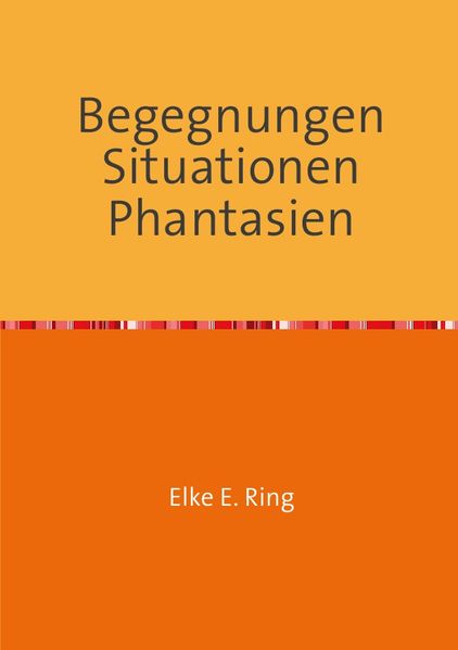 Cover von Begegnungen Situationen Phantasien
