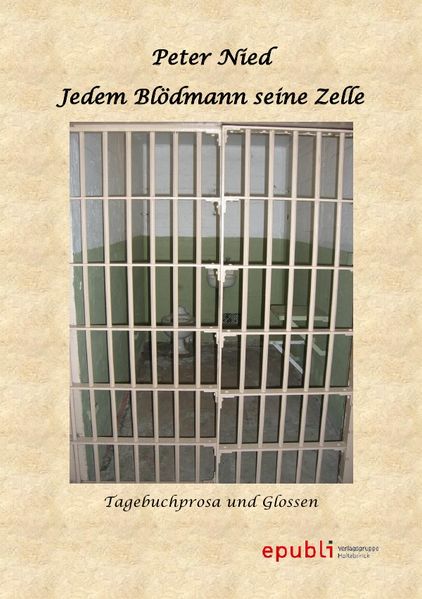 Cover von Jedem Blödmann seine Zelle