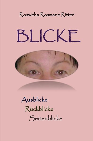Cover von Blicke – Aus- Rück-Seitenblicke